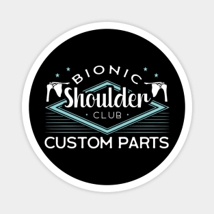 Bionic Shoulder Club Custom Parts Funny Shoulder Replacement Magnet